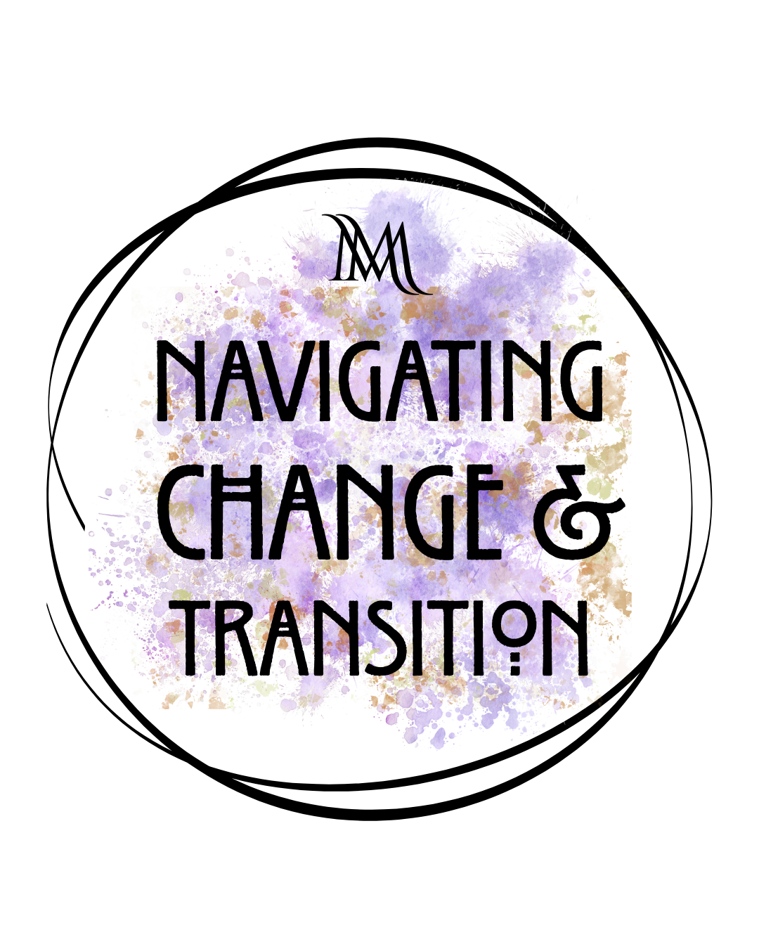 NAVIGATING CHANGE & TRANSISTION